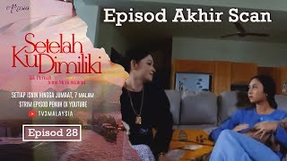 Setelah ku dimiliki Episod akhir scan [upl. by Aminta]