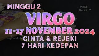 ZODIAK VIRGO 1117 NOVEMBER 2024♍PERUNTUNGAN CINTA amp REJEKI 7hari HARI KEDEPAN RAMALAN TAROTvirgo [upl. by Farmann184]