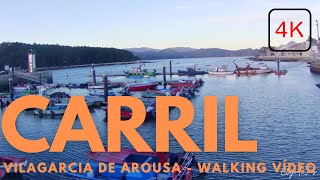 CARRIL  VILAGARCIA DE AROUSA  GALICIA 4K vídeo walking [upl. by Aceber302]