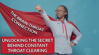 The BrainThroat Connection Unlocking the Secret Behind Constant Throat Clearing [upl. by Mozes]