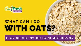 Whats Cooking with CalFresh Healthy Living What Can I Do with Oats  Armenian Subtitles [upl. by Adnohsed]