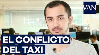 El conflicto del taxi ¿qué está pasando en España  HUELGA DE TAXIS [upl. by Sephira]