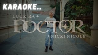 DOCTOR  Luck Ra Nicki Nicole KARAOKE [upl. by Dunn]