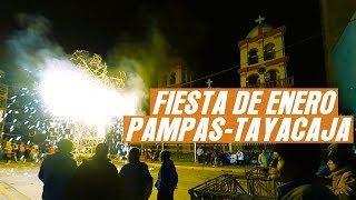 Pampas Tayacaja  Fiesta de enero quotVísperaquot Tayacaja [upl. by Esra108]