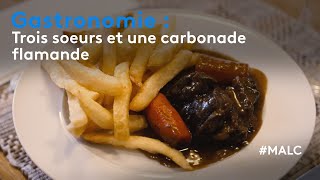 Gastronomie  trois soeurs et une carbonade flamande [upl. by Baalbeer]