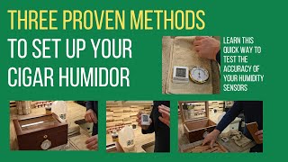 Three proven methods to set up a new cigar humidor [upl. by Ecidnacal]