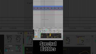 Spectral Bubbles in Ableton [upl. by Adnalahs552]