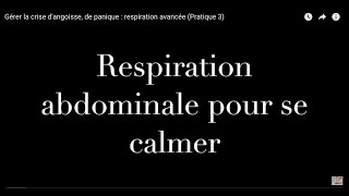 Gérer la crise dangoisse de panique  respiration avancée Pratique 3 [upl. by Anrev]