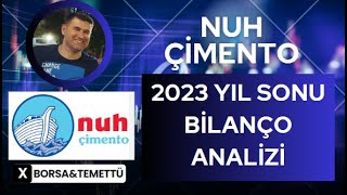 NUH ÇİMENTO 2023 YIL SONU BİLANÇO ANALİZİ [upl. by Tonia275]