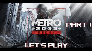 Metro 2033 Redux Ranger Difficulty Full Game Part 1 [upl. by Ragse]