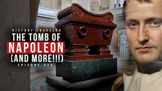 The Tomb of Napoleon amp A Huge Military Museum  History Traveler Episode 320 [upl. by Torres]