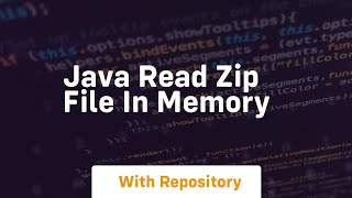 java read zip file in memory [upl. by Link]