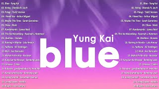 Blue  Yung Kai💗Best OPM Tagalog Love Songs With Lyrics💗OPM Trending 2024 Playlist vol1 opmsongs [upl. by Eisak]