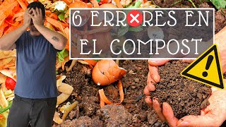 6 ERRORES más habituales con el COMPOST casero 🪴 [upl. by Ynnavoig973]