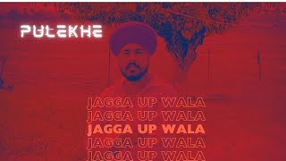 PULEKHE  JAGGA UP WALA  NEW PUNJABI SONG new newpunjabisong [upl. by Lauber243]