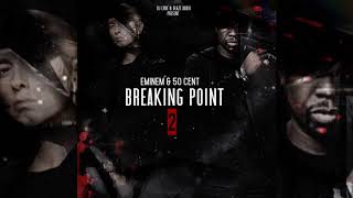 Eminem amp 50 Cent  Breaking Point 2 Full Album FM [upl. by Sula]