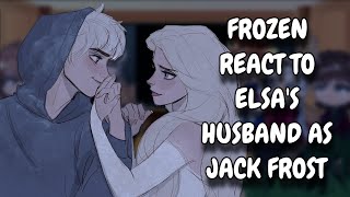 Frozen React To Elsas Husband As Jack Frost  Gacha React [upl. by Tongue]