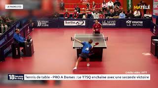 SPORT  Tennis de table  PRO A Dames  Le TTSQ enchaîne avec une seconde victoire [upl. by Winfield]