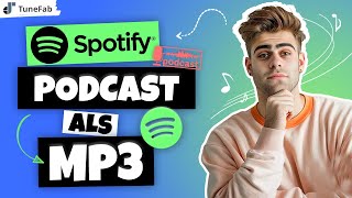 Spotify Podcasts als MP3 exportieren und speichern  Anleitung 2024 [upl. by Gusella]