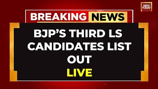 LIVE BJP Third Lok Sabha Candidates List Out  Big Names Revealed  India Today LIVE News [upl. by Ylehsa]