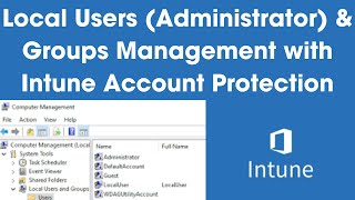 Manage Local Admins amp Users via Microsoft Intune StepbyStep Guide for Device Security [upl. by Artep]