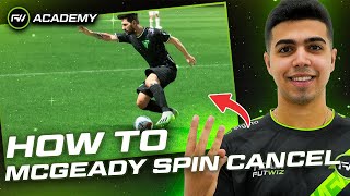 HOW TO DO THE McGeady SPIN CANCEL IN FC24  FUTWIZ Academy [upl. by Shiekh]