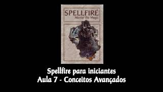 Spellfire para Iniciantes  Vídeo 7 Conceitos Avançados [upl. by Damalis552]