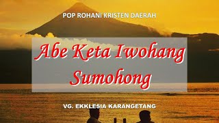 Pop Rohani Daerah ABE KETA I WOHANG SU MOHONG [upl. by Richarda811]