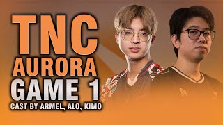 TNC vs AURORA  GAME 1  CAST BY CHIEF ALO AND YOWE  RIYADH CLOSED QUALIFIERS [upl. by Salim975]