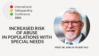 Prof Dr Jorg Fegert  Increased Risk of Abuse in Populations with Special Needs [upl. by Greabe]