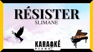 Résister  SLIMANE Karaoké Piano Français karaoke whataboutpeace [upl. by Navillus]