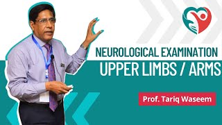 Upper Limbs  Neurological Examination by ProfTariqWaseem medical nerves doctor education [upl. by Aseuqram]