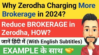 Why Zerodha charging more brokerage How to reduce brokerage in Zerodha [upl. by Rovert831]