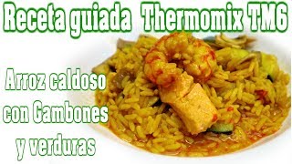 Receta Guiada Thermomix ® TM6  Arroz caldoso con Gambones y Verduras [upl. by Noirad553]