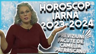 Horoscop iarnă 20232024 realizat de Camelia Pătrășcanu Pentru ce zodii vine înghețul [upl. by Hurley]