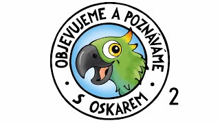 Objevujeme a poznáváme s Oskarem 2🦜🔍🐝výuková videa z prvouky pro 2 ročník [upl. by Seta]