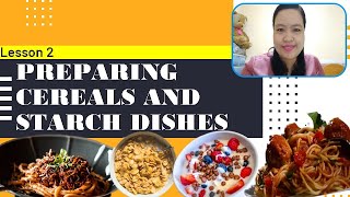 TYPES OF WHOLE GRAINS  NUTRITIONAL VALUE OF STARCH  PREPARING STARCH AND CEREAL DISHES COOKERY 10 [upl. by Mcferren]