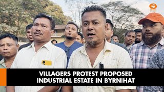 Villagers Protest Proposed Industrial Estate in Byrnihat [upl. by Lamej]