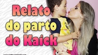 Relato do parto do Kaick por Kathy Castricini [upl. by Ahsineb]