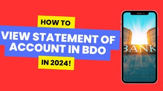 How To View Statement Of Account In BDO How To Check Statement Of Account At BDO 2024 [upl. by Lucila623]