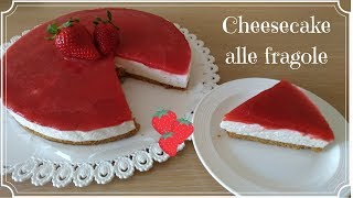 Cheescake alle fragole  ricetta perfetta [upl. by Imelda]