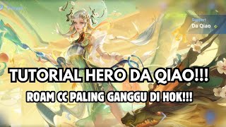 Tutorial hero Da Qiao  Da Qiao honor of kings gameplay [upl. by Atneciv748]