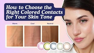 How to Choose the Right Colored Contacts for Your Skin Tone [upl. by Keiryt501]