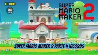 Super Mario Maker 2 Parte 4 NICO2DS [upl. by Imak]