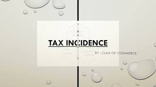 Tax Incidence  Tax Liability  income tax [upl. by Usanis]