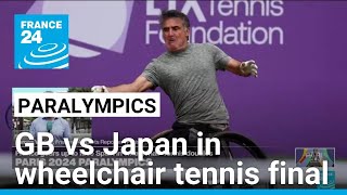 Paralympics GB face Japan in wheelchair tennis gold medal match • FRANCE 24 English [upl. by Khosrow]