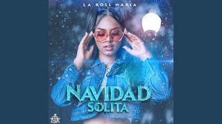 La Ross Maria  Navidad Solita [upl. by Aikemet]