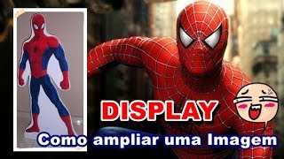 Display  Como ampliar uma Imagem para fazer Display [upl. by Eejan]