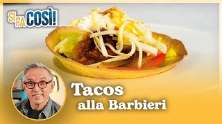 Tacos alla Barbieri  Si fa così  Chef BRUNO BARBIERI [upl. by Karolyn83]