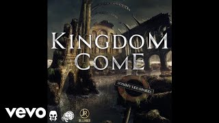 Tommy Lee Sparta  Kingdom Come Official Audio [upl. by Elfstan]